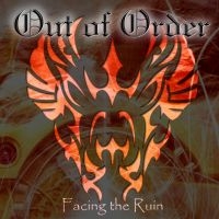 Out Of Order - Facing The Ruin ryhmässä CD @ Bengans Skivbutik AB (3635187)