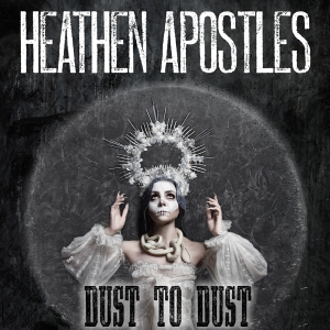 Heathen Apostles - Dust To Dust ryhmässä CD @ Bengans Skivbutik AB (3636483)