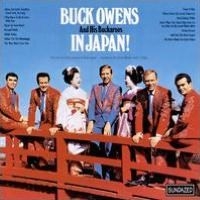 Owens Buck And His Buckaroos - Buck Owens & His Buckaroos In Japan ryhmässä ME SUOSITTELEMME / Klassiska lablar / Sundazed / Sundazed CD @ Bengans Skivbutik AB (3636550)