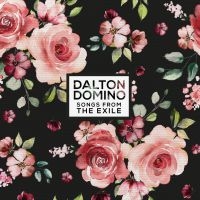 Domino Dalton - Songs From The Exile ryhmässä CD @ Bengans Skivbutik AB (3637389)