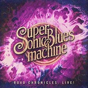 Supersonic Blues Machine - Road Chronicles - Live! ryhmässä CD @ Bengans Skivbutik AB (3637633)