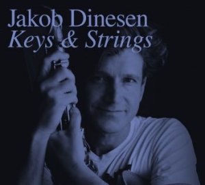 Dinesen Jakob - Keys & Strings ryhmässä CD @ Bengans Skivbutik AB (3638415)