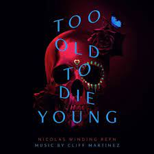 CLIFF MARTINEZ - TOO OLD TO DIE YOUNG ryhmässä CD @ Bengans Skivbutik AB (3638422)