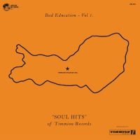 Various Artists - Bad Education, Vol. 1: The Soul Hit ryhmässä VINYYLI @ Bengans Skivbutik AB (3639260)