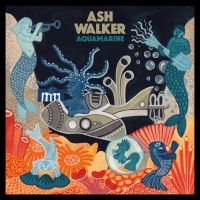 Walker Ash - Aquamarine ryhmässä CD @ Bengans Skivbutik AB (3639290)