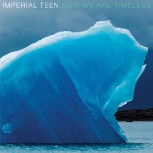 Imperial Teen - Now We Are Timeless (Ltd Clear & Tr ryhmässä VINYYLI @ Bengans Skivbutik AB (3639820)