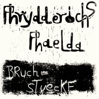 Phaelda Phrydderichs - Bruchstuecke ryhmässä VINYYLI @ Bengans Skivbutik AB (3639900)