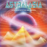 Astralasia - Hawkwind Remixes ryhmässä CD @ Bengans Skivbutik AB (3639935)