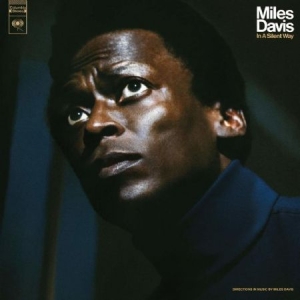 Davis Miles - In A Silent Way (50Th Anniversary) ryhmässä Minishops / Miles Davis @ Bengans Skivbutik AB (3642035)