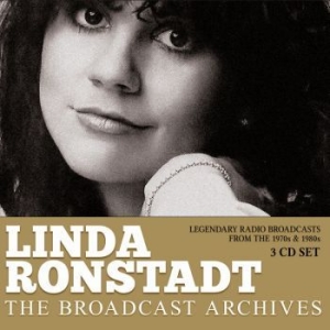 Ronstadt Linda - Broadcast Archives The (3 Cd) Broad ryhmässä CD @ Bengans Skivbutik AB (3642061)