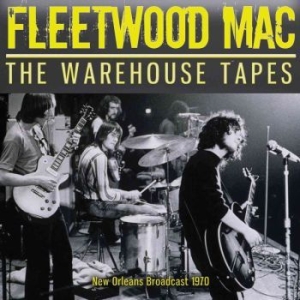 Fleetwood Mac - Warehouse Tapes The (Live Broadcast ryhmässä CD @ Bengans Skivbutik AB (3642064)