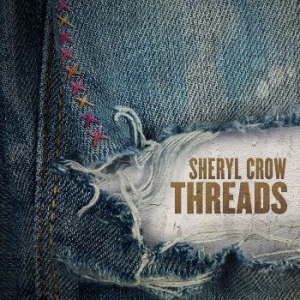 Sheryl Crow - Threads ryhmässä Minishops / Sheryl Crow @ Bengans Skivbutik AB (3642085)