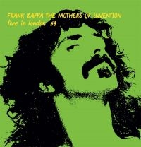 Zappa Frank & The Mothers Of Invent - Live In London '68 ryhmässä Minishops / Frank Zappa @ Bengans Skivbutik AB (3642479)