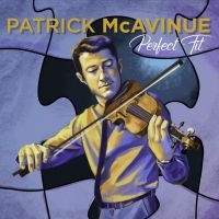 Mcavinue Patrick - Perfect Fit ryhmässä CD @ Bengans Skivbutik AB (3642495)