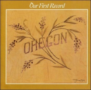 Oregon - Our First Record ryhmässä CD @ Bengans Skivbutik AB (3642516)