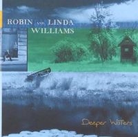 Williams Robin & Linda - Deeper Waters ryhmässä CD / Pop-Rock @ Bengans Skivbutik AB (3642571)