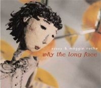 Roche Suzzy & Maggie - Why The Long Face? ryhmässä CD @ Bengans Skivbutik AB (3642575)