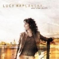 Kaplansky Lucy - Over The Hills ryhmässä CD @ Bengans Skivbutik AB (3642591)