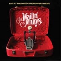 Wailin' Jennys - Live At The Mauch Chunk Opera House ryhmässä CD @ Bengans Skivbutik AB (3642605)