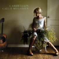 Elkin Carrie - Call It My Garden ryhmässä CD @ Bengans Skivbutik AB (3642620)