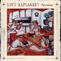 Kaplansky Lucy - Reunion ryhmässä CD @ Bengans Skivbutik AB (3642629)