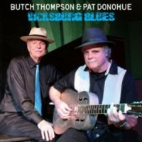 Donohue Pat & Butch Thompson - Vicksburg Blues ryhmässä CD @ Bengans Skivbutik AB (3642630)