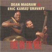 Magraw  Dean & Eric Kamau Gravatt - Fire On The Nile ryhmässä CD @ Bengans Skivbutik AB (3642636)