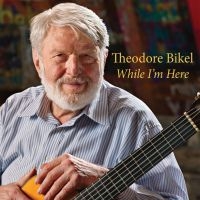 Bikel Theodore - While I'm Here ryhmässä CD @ Bengans Skivbutik AB (3642646)