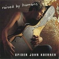 Koerner John - Raised By Humans ryhmässä CD @ Bengans Skivbutik AB (3642670)