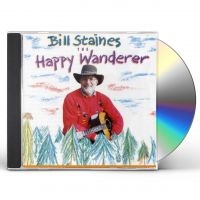 Staines Bill - Happy Wanderer ryhmässä CD @ Bengans Skivbutik AB (3642675)