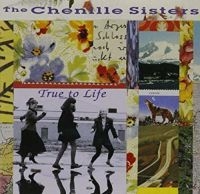 Chenille Sisters - True To Life ryhmässä CD @ Bengans Skivbutik AB (3642683)