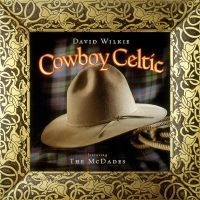 Wilkie David - Cowboy Celtic ryhmässä CD @ Bengans Skivbutik AB (3642698)