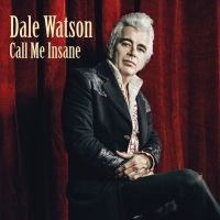 Watson Dale - Call Me Insane ryhmässä VINYYLI @ Bengans Skivbutik AB (3642720)