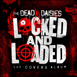 Dead Daisies - Locked And Loaded (+Cd) ryhmässä VINYYLI @ Bengans Skivbutik AB (3643021)