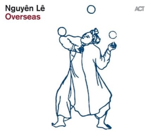 Nguyên Lê - Overseas ryhmässä CD @ Bengans Skivbutik AB (3643657)