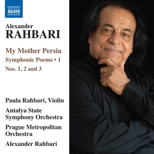 Rahbari Alexander - My Mother Persia: Symphonic Poems N ryhmässä ME SUOSITTELEMME / Joululahjavinkki: CD @ Bengans Skivbutik AB (3645596)