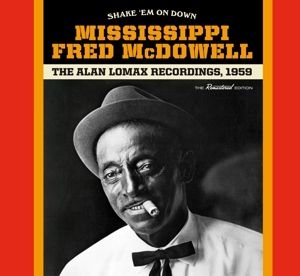 Mississippi Fred Mcdowell - Shake 'em On Down ryhmässä CD @ Bengans Skivbutik AB (3647625)