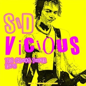 Vicious Sid - Best Of The Chaos Tapes 1978 ryhmässä VINYYLI @ Bengans Skivbutik AB (3648367)