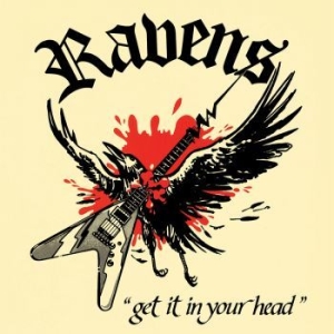 Ravens - Get It In Your Head ryhmässä CD @ Bengans Skivbutik AB (3648553)