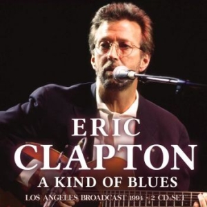 Clapton Eric - A Kind Of Blues (2 Cd Broadcast 199 ryhmässä CD @ Bengans Skivbutik AB (3650524)