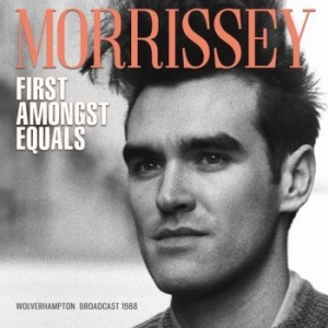 Morrissey - First Amongst Equals (Live Broadcas ryhmässä CD @ Bengans Skivbutik AB (3650529)