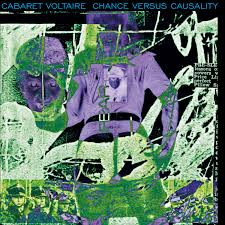 Cabaret Voltaire - Chance Versus Causality ryhmässä ME SUOSITTELEMME / Klassiska lablar / PIAS Recordings @ Bengans Skivbutik AB (3650725)