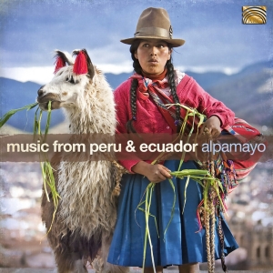 Alpamayo - Music From Peru & Ecuador ryhmässä CD @ Bengans Skivbutik AB (3650861)