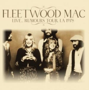 Fleetwood Mac - Live...Rumours Tour L.A. 1978 (Fm) ryhmässä Minishops / Fleetwood Mac @ Bengans Skivbutik AB (3651351)