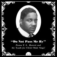 Pastor T.L. Barrett And The Youth F - Do Not Pass Me By (Ltd Silver Vinyl ryhmässä VINYYLI @ Bengans Skivbutik AB (3653815)