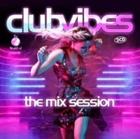 Club Vibes - The Mix Session - Various ryhmässä CD @ Bengans Skivbutik AB (3653953)