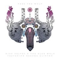 Miss Velvet & The Blue Wolf - Feed The Wolf ryhmässä CD @ Bengans Skivbutik AB (3654043)