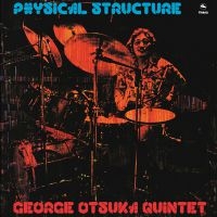 Otsuka George (Quintet) - Physical Structure ryhmässä VINYYLI @ Bengans Skivbutik AB (3654143)