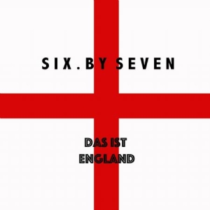 Six By Seven - Das Ist England ryhmässä ME SUOSITTELEMME / Årsbästalistor 2019 / Årsbästa 2019 Gaffa @ Bengans Skivbutik AB (3654202)