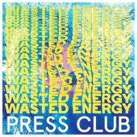 Press Club - Wasted Energy ryhmässä CD @ Bengans Skivbutik AB (3654292)